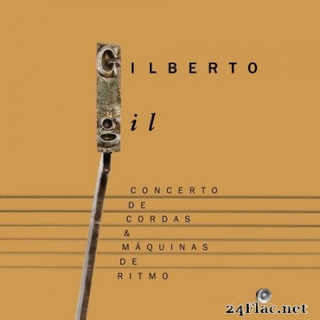Gilberto Gil - Concerto de Cordas e Máquinas de Ritmo - Extra (Ao Vivo) (2020) Hi-Res