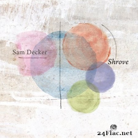 Sam Decker - Shrove (2020) Hi-Res