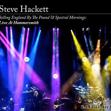 Steve Hackett - Selling England By The Pound & Spectral Mornings_ Live At Hammersmith (2020) [FLAC (tracks)]