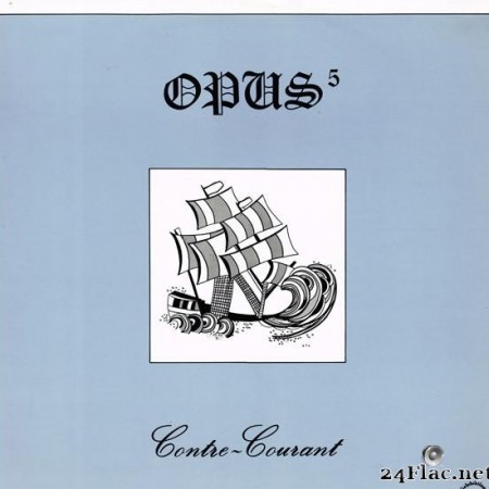 Opus 5 - Contre-Courant (1976) [Vinyl] [FLAC (tracks)]