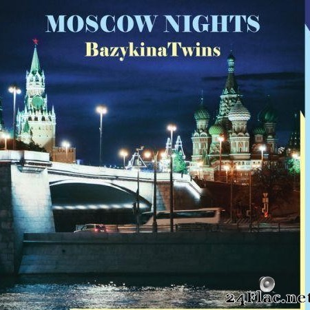 Bazykina Twins - Moscow Nights Ultimate (1988/2017) [FLAC (image + .cue)]