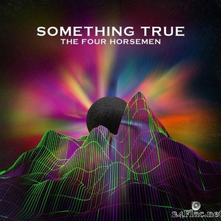 The Four Horsemen - Something True (2020) [FLAC (tracks)]