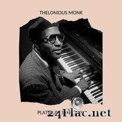 Thelonious Monk - Platinum Selection (2020) FLAC