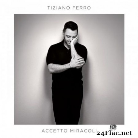 Tiziano Ferro - Accetto miracoli (2019/2020) Hi-ResFLAC