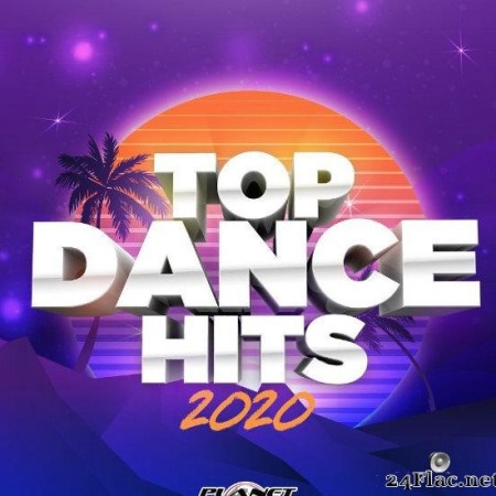 VA - Top Dance Hits 2020 (2020) [FLAC (tracks)]