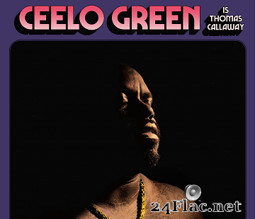CeeLo Green - CeeLo Green Is Thomas Callaway (2020) [FLAC (tracks + .cue)]