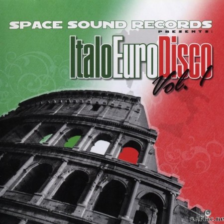 VA - Space Sound Records Presents Italo Euro Disco Vol. 1 (2010) [FLAC (image + .cue)]