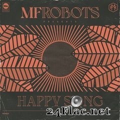 MF Robots - Happy Song (Remixes) (2020) FLAC