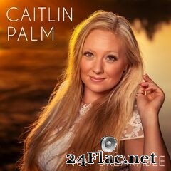 Caitlin Palm - Not Breakable (2020) FLAC