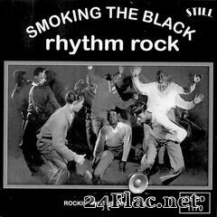 - Smoking the Black Rhythm Rock (2020) FLAC