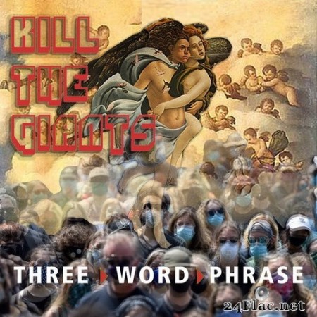 Kill The Giants - Three Word Phrase (2020) Hi-Res