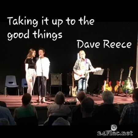 Dave Reece - Taking It up to the Good Things (2020) Hi-Res