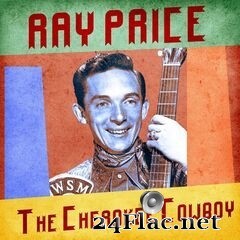 Ray Price - The Cherokee Cowboy (Remastered) (2020) FLAC