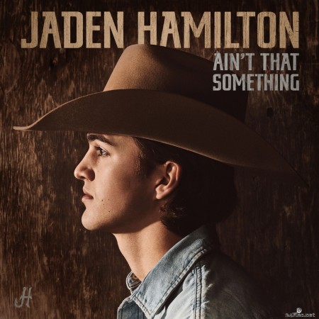 Jaden Hamilton - Ain&#039;t That Something (2020) Hi-Res