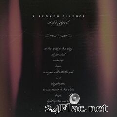 A Broken Silence - Unplugged (2020) FLAC