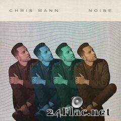 Chris Mann - Noise (2020) FLAC