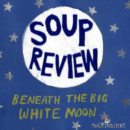 Soup Review - Beneath the Big White Moon (2020) Hi-Res