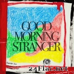 Foreign Air - Good Morning Stranger (2020) FLAC