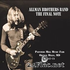 The Allman Brothers Band - The Final Note (Live at Painters Mill Music Fair – 10-17-71) (2020) FLAC