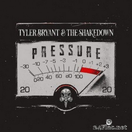 Tyler Bryant & The Shakedown - Pressure (2020) FLAC