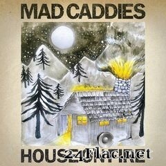 Mad Caddies - House on Fire (2020) FLAC