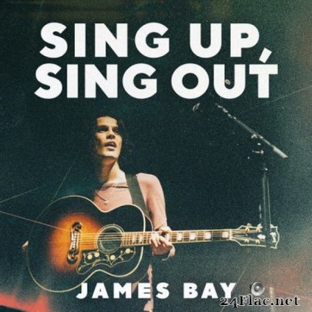 James Bay - Sing Up, Sing Out (EP) (2020) FLAC