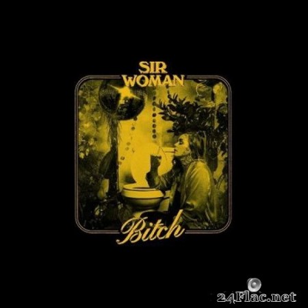 Sir Woman - Bitch (EP) (2020) FLAC