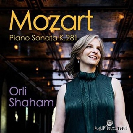 Orli Shaham - Mozart: Piano Sonata No. 3 in B-Flat Major, K.281 (2020) Hi-Res