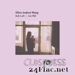 Ellen Andrea Wang - Closeness (2020) FLAC