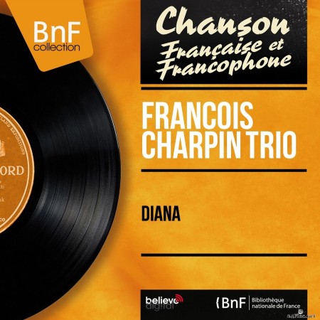 François Charpin Trio - Diana (Mono version) (2014) Hi-Res