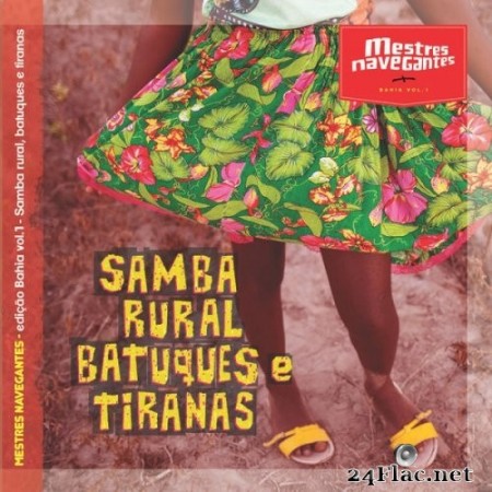 Mestres Navegantes - Samba Rural, Batuques e Tiranas (Edição Bahia - vol.1) (2018/2020) Hi-Res