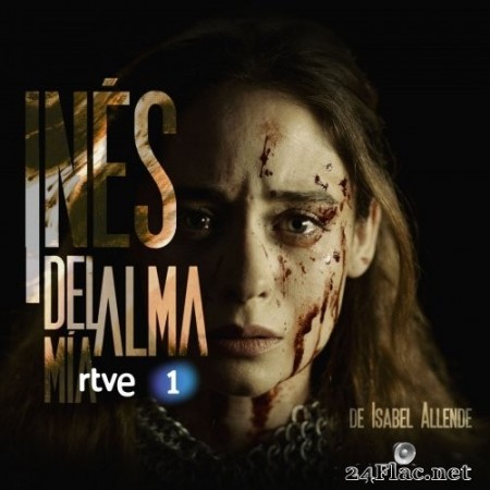 Julio de la Rosa - INÉS DEL ALMA MÍA (Música Original de la Serie de RTVE) (2020) Hi-Res