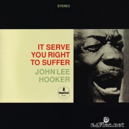 John Lee Hooker - It Serve You Right to Suffe (Remastered) (1965/2020) Vinyl