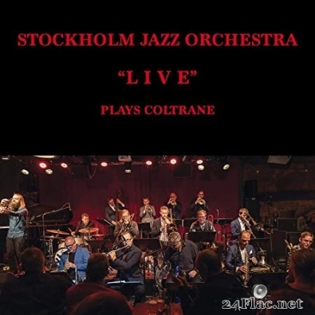 Stockholm Jazz Orchestra - Plays Coltrane (Live) (2020) Hi-Res