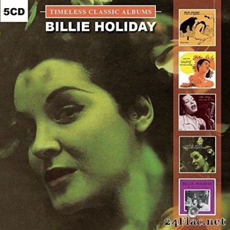 Billie Holiday - Timeless Classic Albums (5 CD Box Set) (2017) FLAC