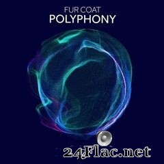 Fur Coat - Polyphony (2020) FLAC