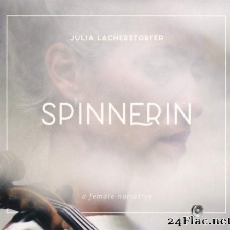 Julia Lacherstorfer - Spinnerin (A female narrative) (2020) Hi-Res