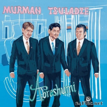 Murman Tsuladze - Abreshumi (La soie) (2020) Hi-Res