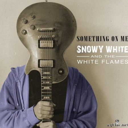 Snowy White And The White Flames - Something on Me (2020) [FLAC (tracks)]