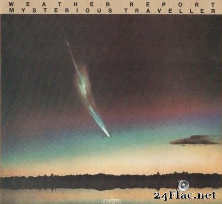 Weather Report - Mysterious Traveller (Remaster) (1974/1985) [FLAC (image + .cue)]