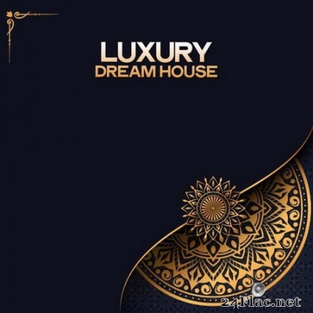 VA - Luxury Dream House (2020) Hi-Res