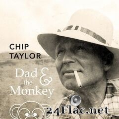 Chip Taylor - Dad & the Monkey (2020) FLAC