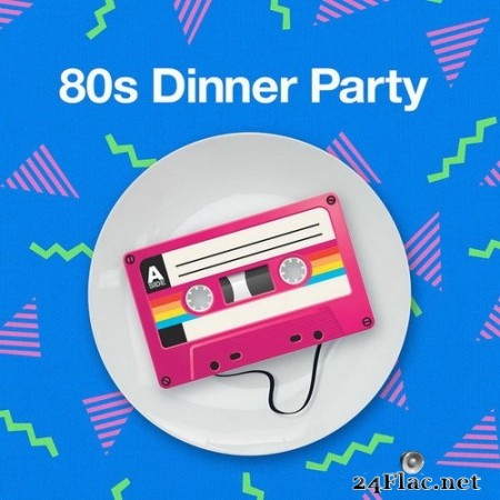 VA - 80s Dinner Party (2020) Hi-Res