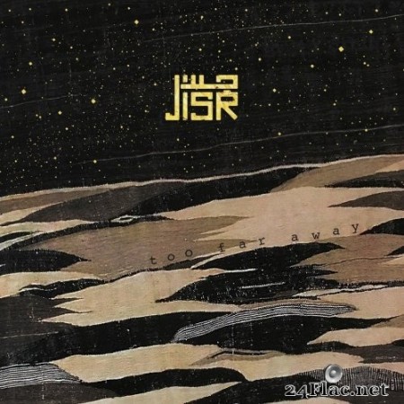JISR - Too Far Away (2020) Hi-Res