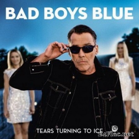 Bad Boys Blue - Tears Turning To Ice (2020) FLAC