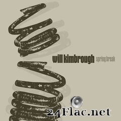 Will Kimbrough - Spring Break (2020) FLAC