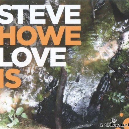 Steve Howe - Love Is (2020) [FLAC (tracks + .cue)]