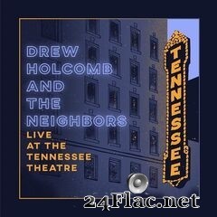 Drew Holcomb & The Neighbors - Live at the Tennessee Theatre (2020) FLAC