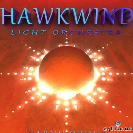 Hawkwind Light Orchestra - Carnivorous (2020) [FLAC (tracks)]