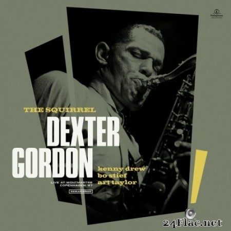 Dexter Gordon - The Squirrel (feat. Art Taylor, Kenny Drew & Bo Stief) [Live at Montmartre, Copenhagen 1967] (Remastered) (2001/2020) Hi-Res